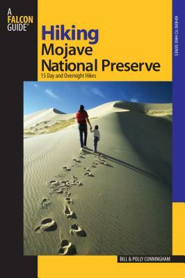 Hiking Mojave National Preserve: 15 Day and Overnight Hikes by Polly Cunningham, Bill Cunningham