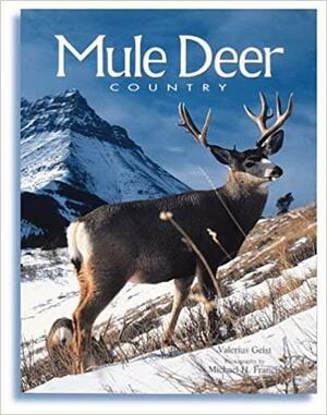 Mule Deer Country by Valerius Geist