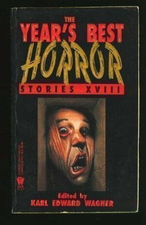 The Year's Best Horror Stories XVIII by Karl Edward Wagner