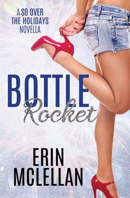 Bottle Rocket by Erin McLellan