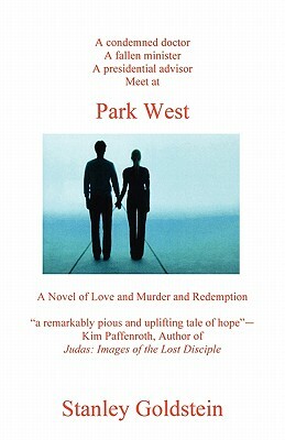 Park West: A Novel of Love and Murder and Redemption by Stanley Goldstein