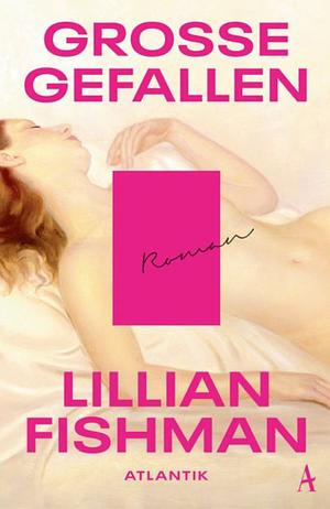 Große Gefallen by Lillian Fishman