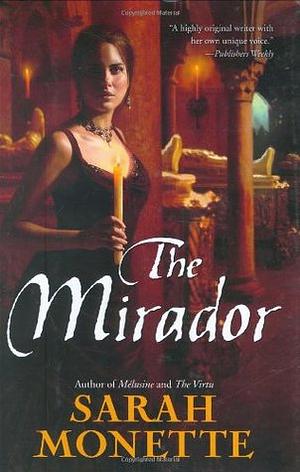The Mirador by Sarah Monette