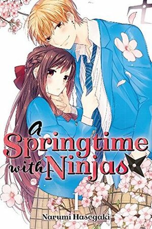 A Springtime with Ninjas, Vol. 1 by Narumi Hasegaki