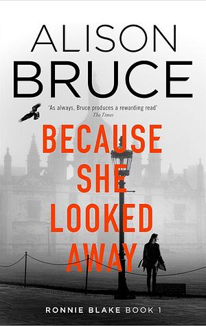 Because She Looked Away by Alison Bruce