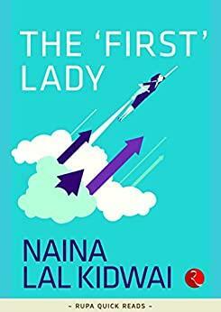 The 'First' Lady by Naina Lal Kidwai