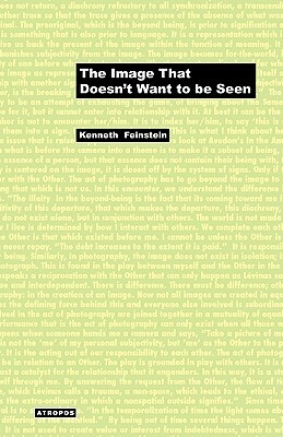 The Image That Doesn't Want to Be Seen by Kenneth Feinstein