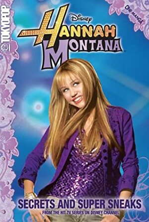 Hannah Montana, Volume 1: Secrets and Super Sneaks by Steven Peterman, Julie Taylor