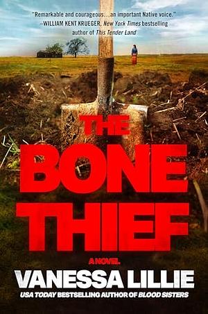The Bone Thief: A Novel by Vanessa Lillie