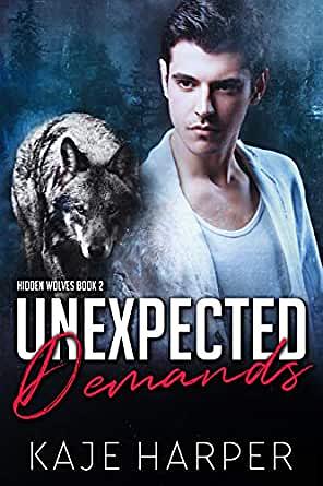 Unexpected Demands by Kaje Harper