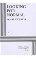 Looking for Normal - Acting Edition by Jane Anderson
