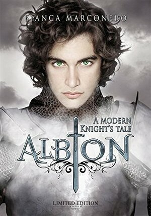 Albion - A modern knight's tale by Kimberly Menozzi, Bonnie Rubins, Bianca Marconero