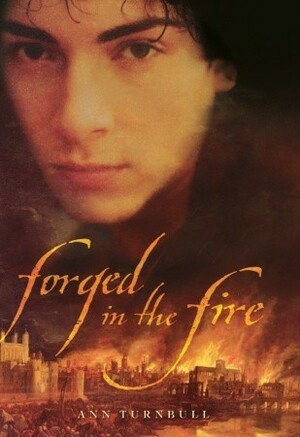 Forged in the Fire by Ann Turnbull