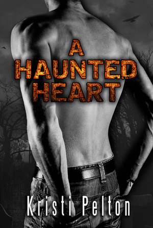 A Haunted Heart by Kristi Pelton