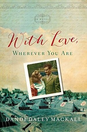 With Love, Wherever You Are by Dandi Daley Mackall