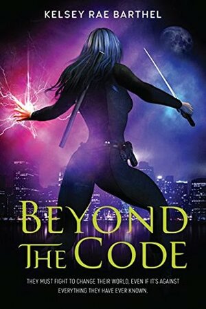 Beyond the Code by Kelsey Rae Barthel