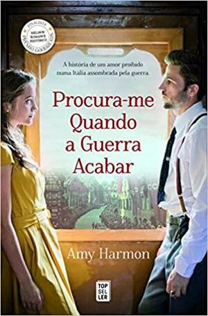 Procura-me Quando a Guerra Acabar by Amy Harmon