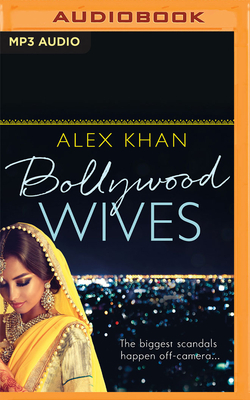 Bollywood Wives by Alex Khan