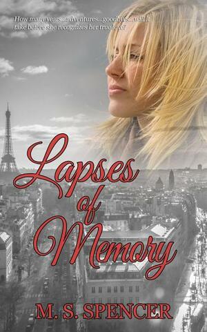 Lapses of Memory by M.S. Spencer
