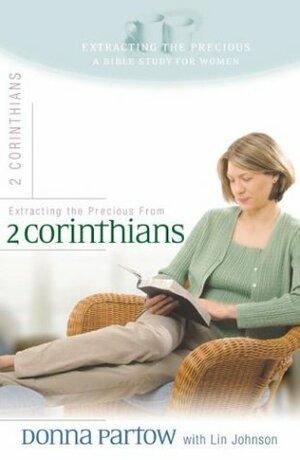 Extracting the Precious from II Corinthians by Lin Johnson, Donna Partow