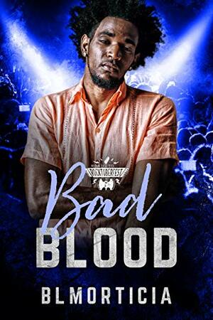 Bad Blood by B.L. Morticia