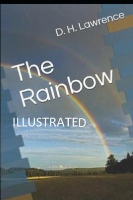 The Rainbow Illustrated by D.H. Lawrence