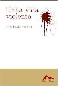 Unha vida violenta by Pier Paolo Pasolini