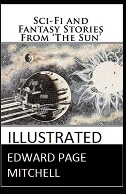 Sci-Fi and Fantasy Stories From 'The Sun' Illustrated by Edward Page Mitchell