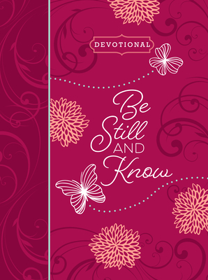 Be Still and Know Ziparound Devotional: 365 Daily Devotions by Belle City Gifts