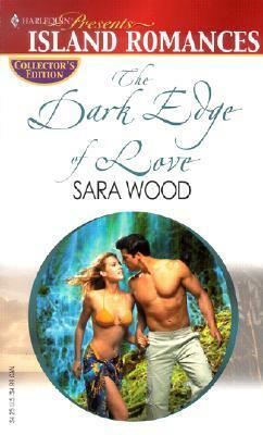The Dark Edge of Love by Sara Wood
