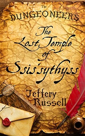 The Lost Temple of Ssis'sythyss by Jeffery Russell