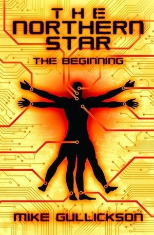 The Northern Star: The Beginning by Mike Gullickson