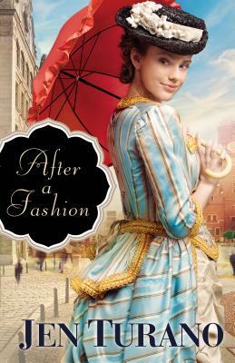 After a Fashion by Jen Turano