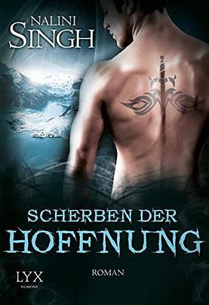 Scherben der Hoffnung: Roman by Nalini Singh