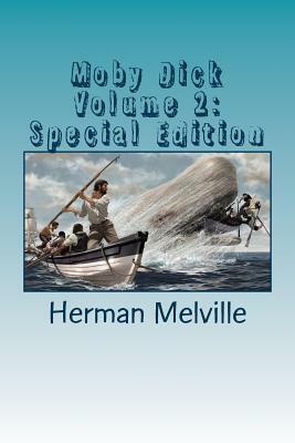 Moby Dick Volume 2: Special Edition by Herman Melville