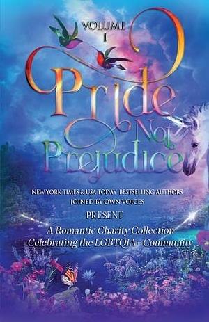 Pride Not Prejudice: Volume I  by Erica Ridley, Amalie Howard, Kristan Higgins, Kathy Lyons, Hildie McQueen, Jennifer Ashley, Sara Ney, Camille Duplessis