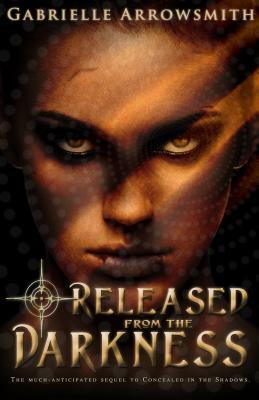 Released from the Darkness by Gabrielle Arrowsmith
