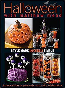 Halloween with Matthew Mead: Style Made Shockingly Simple by Matthew Mead