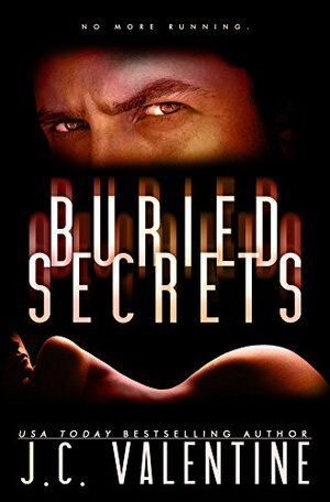 Buried Secrets by J.C. Valentine