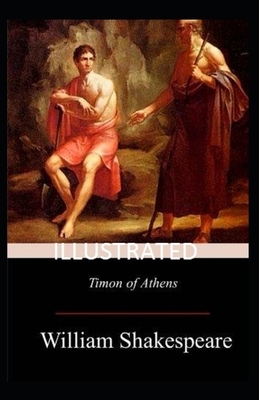 Timon of Athens Illustrated by William Shakespeare
