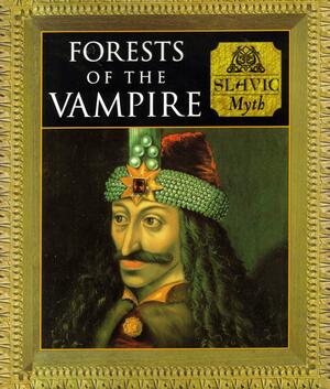Forests of The Vampire by Michael Kerrigan, Charles Phillips