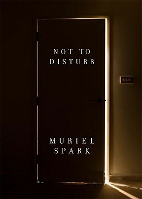 Not to Disturb by Muriel Spark