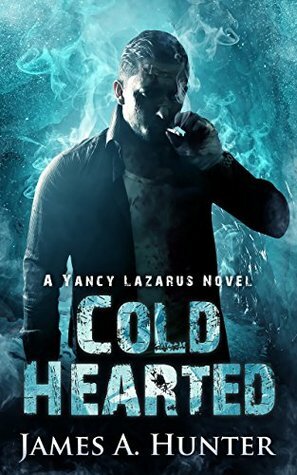 Cold Hearted by James A. Hunter