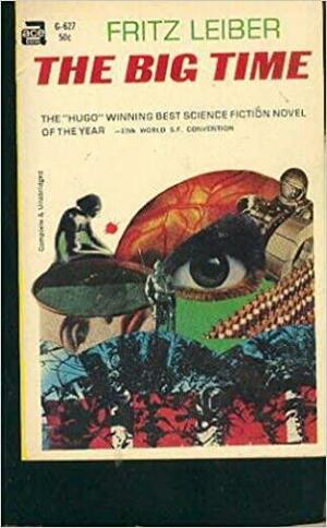 The Big Time by Fritz Leiber