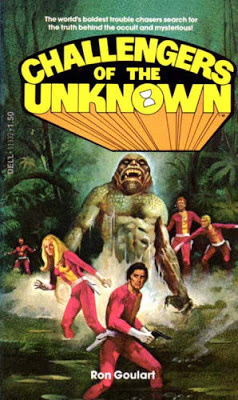 Challengers of the Unknown by Ron Goulart