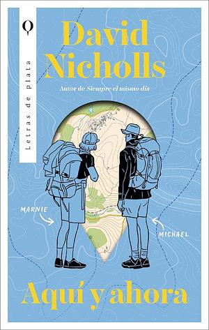 Aquí y Ahora by David Nicholls