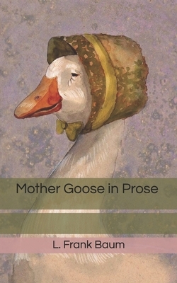 Mother Goose in Prose by L. Frank Baum