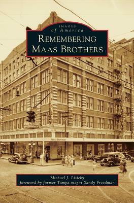 Remembering Maas Brothers by Michael J. Lisicky