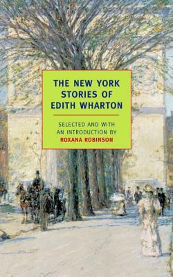 The New York Stories of Edith Wharton by Edith Wharton