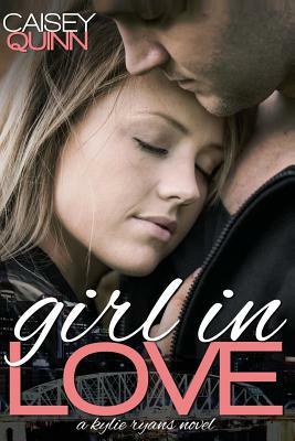 Girl in Love by Caisey Quinn